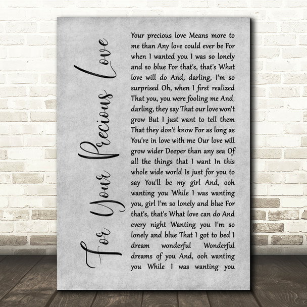 Linda Jones For Your Precious Love Grey Rustic Script Song Lyric Quote Music Print