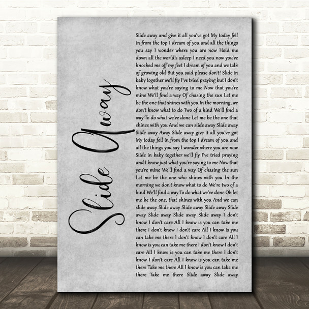 Oasis Slide Away Grey Rustic Script Song Lyric Quote Music Print