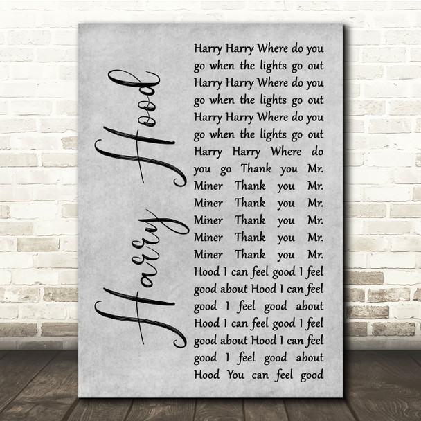 Phish Harry Hood Grey Rustic Script Song Lyric Quote Music Print