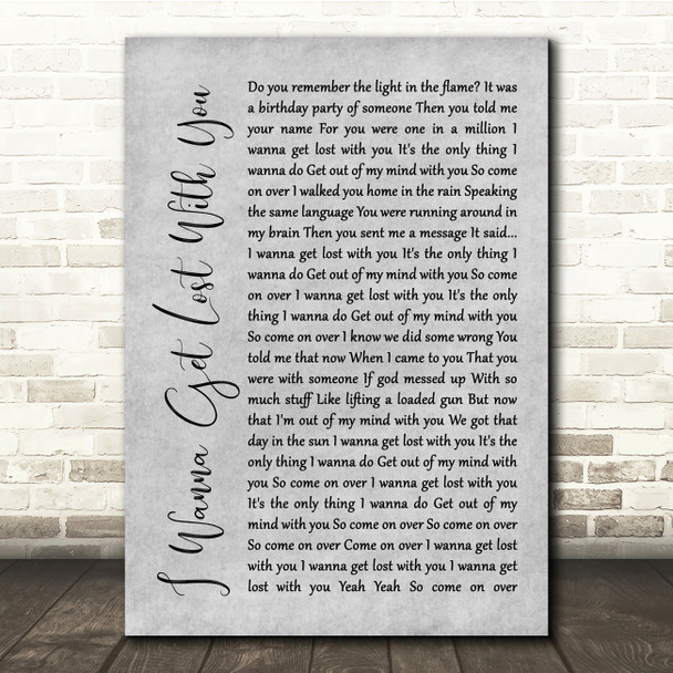 Stereophonics I Wanna Get Lost With You Grey Rustic Script Song Lyric Quote Music Print