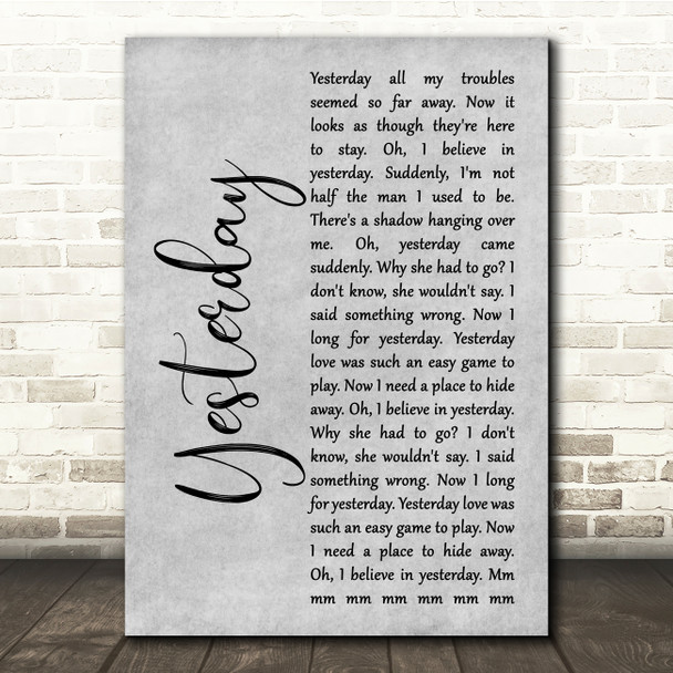 The Beatles Yesterday Grey Rustic Script Song Lyric Quote Music Print