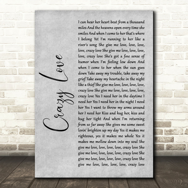 Van Morrison Crazy Love Grey Rustic Script Song Lyric Quote Music Print