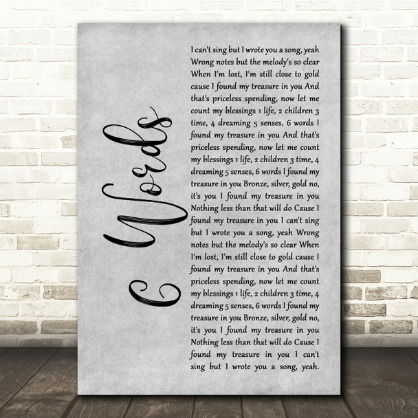 Wretch 32 6 Words Grey Rustic Script Song Lyric Quote Music Print