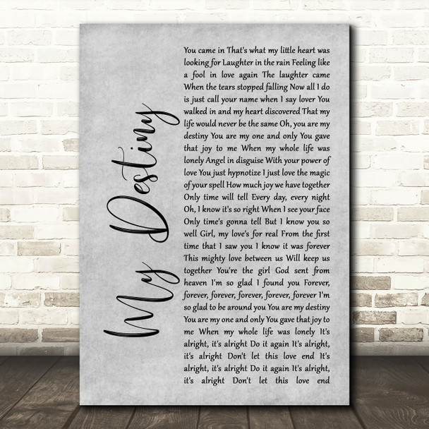 Lionel Ritchie My Destiny Rustic Script Grey Song Lyric Quote Print