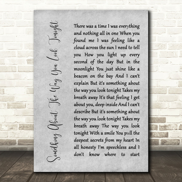 Elton John Something About The Way You Look Tonight Rustic Script Grey Print