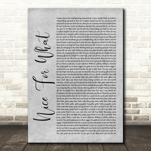Drake Nice For What Rustic Script Grey Song Lyric Quote Print