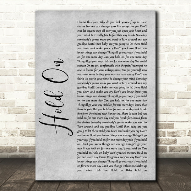 Wilson Phillips Hold On Rustic Script Grey Song Lyric Quote Print