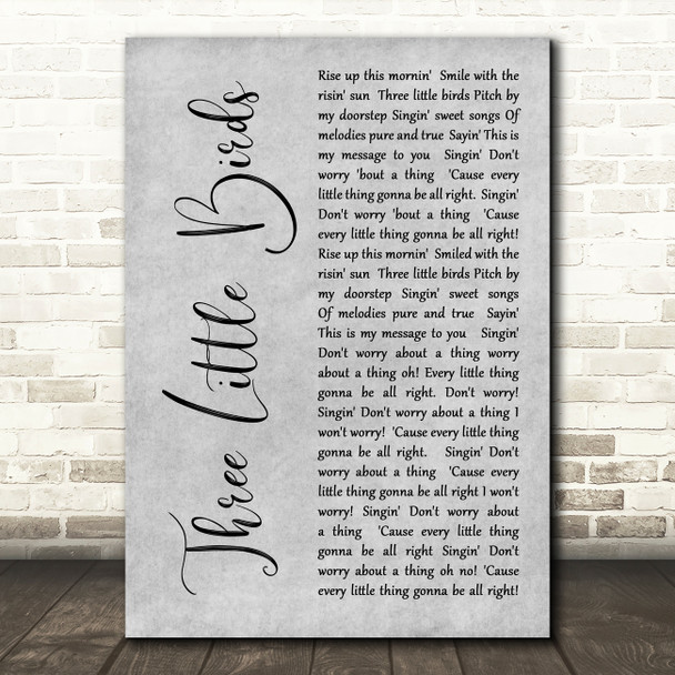 Bob Marley Three Little Birds Rustic Script Grey Song Lyric Quote Print