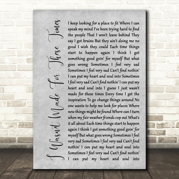 Brian Wilson I Wasnt Made For These Times Rustic Script Grey Song Lyric Print