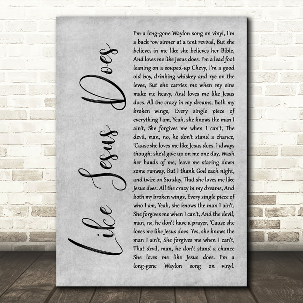 Eric Church Like Jesus Does Rustic Script Grey Song Lyric Quote Print