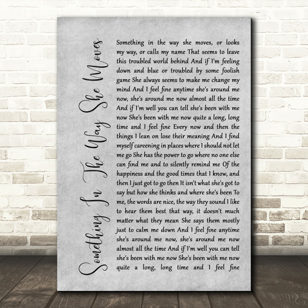 James Taylor Something In The Way She Moves Rustic Script Grey Song Lyric Print