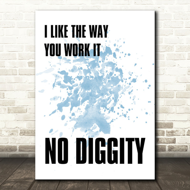 Blue I Like The Way You Work It No Diggity Song Lyric Quote Print