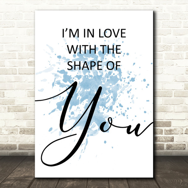 Blue Shape Of You Ed Sheeran Song Lyric Quote Print