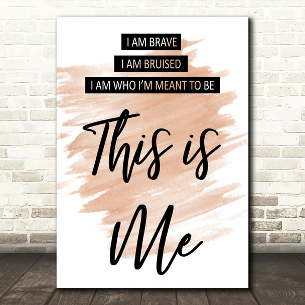 Watercolour This Is Me The Greatest Showman Song Lyric Quote Print