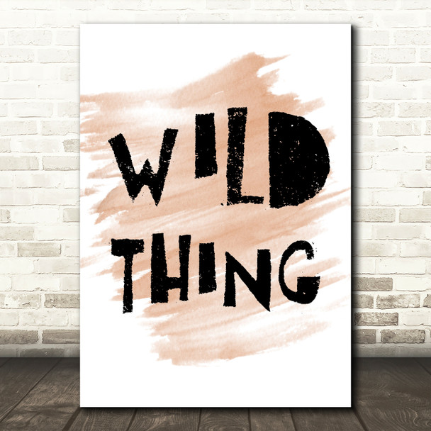 Watercolour Wild Thing Song Lyric Quote Print