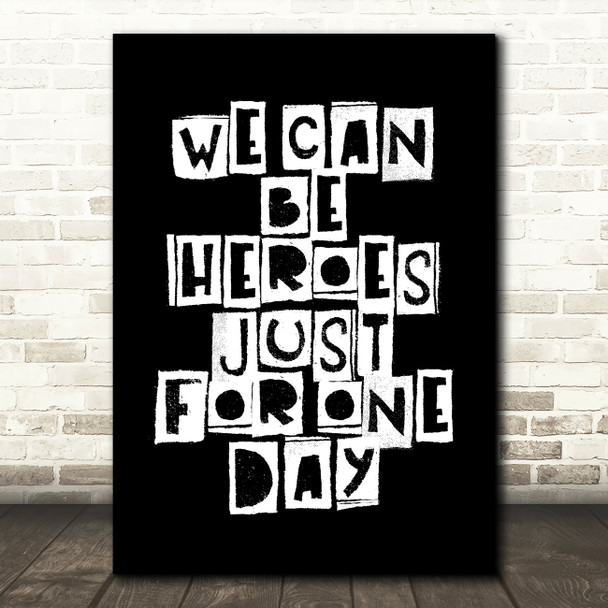 Black Heroes David Bowie Song Lyric Quote Print