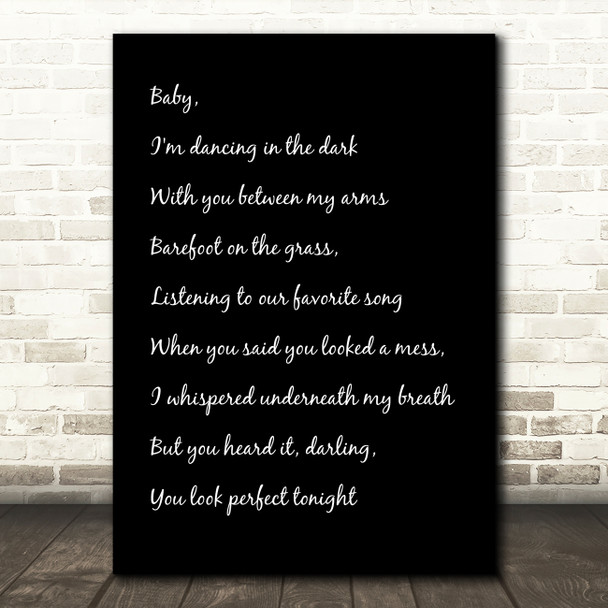 Black White & Black Ed Sheeran Perfect Song Lyric Quote Print