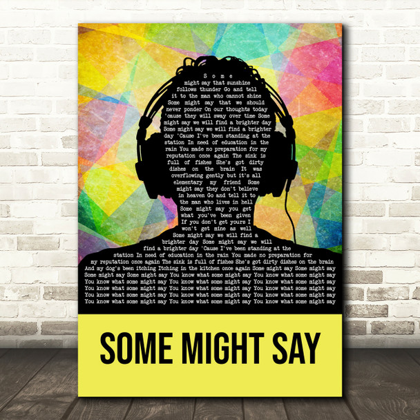 Oasis Some Might Say Multicolour Man Headphones Song Lyric Quote Music Print