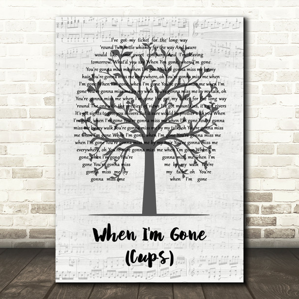 Anna Kendrick When I'm Gone (Cups) Music Script Tree Song Lyric Music Art Print