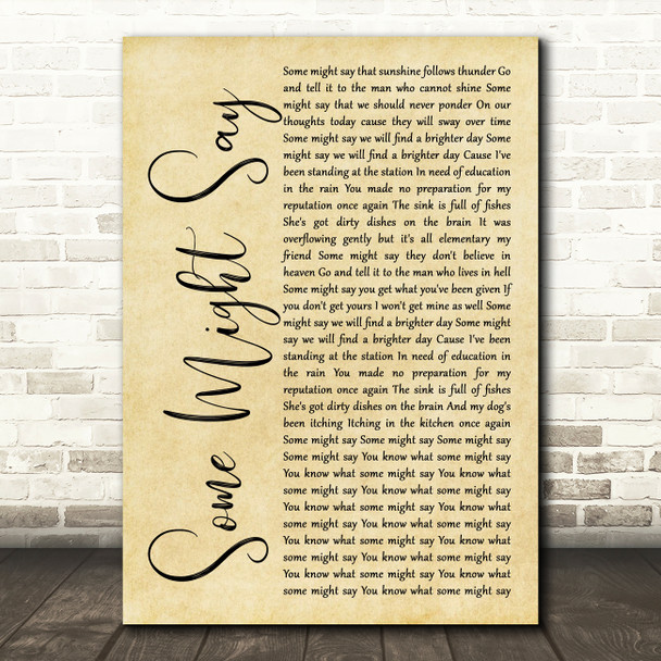 Oasis Some Might Say Rustic Script Song Lyric Quote Music Print