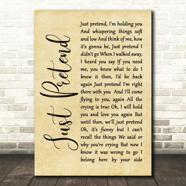 Elvis Presley Just Pretend Rustic Script Song Lyric Quote Print