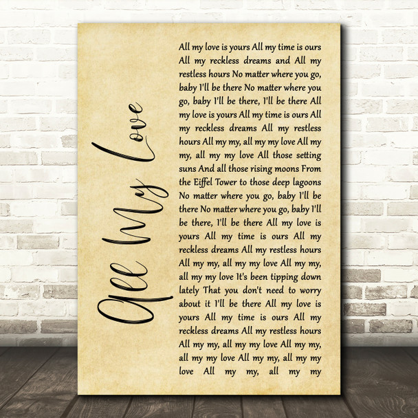George Ezra All My Love Rustic Script Song Lyric Quote Print