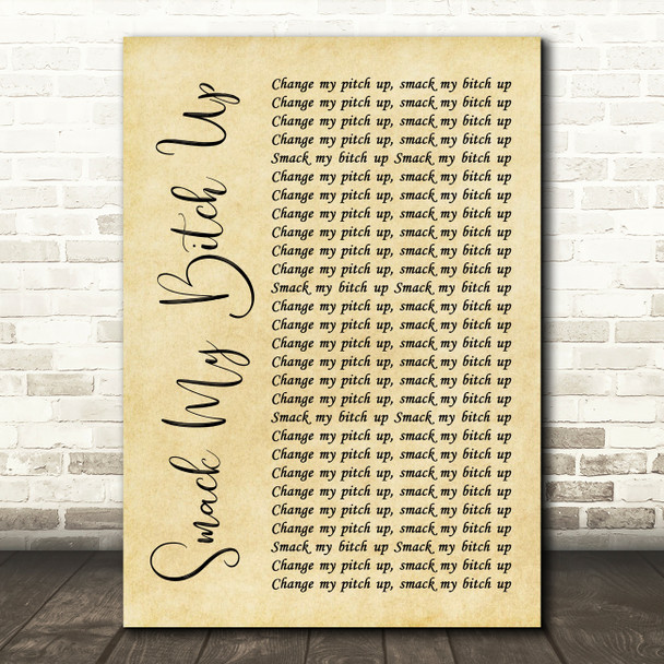 The Prodigy Smack My Bitch Up Rustic Script Song Lyric Quote Print