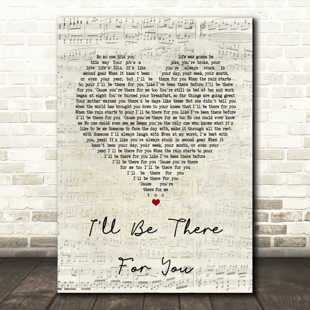 The Rembrandts I'll Be There For You Script Heart Song Lyric Quote Print