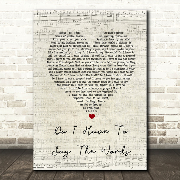 Bryan Adams Do I Have To Say The Words Script Heart Song Lyric Quote Print