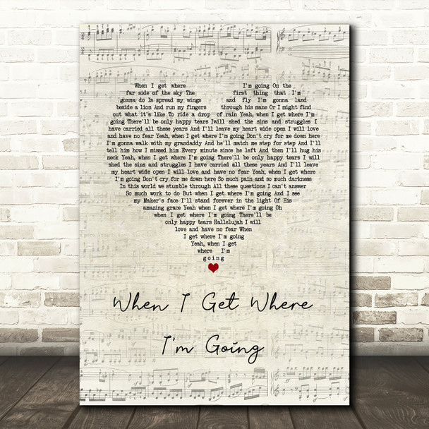 Brad Paisley When I Get Where I'm Going Script Heart Song Lyric Music Art Print