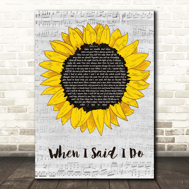 Clint Black When I Said I Do Grey Script Sunflower Song Lyric Print