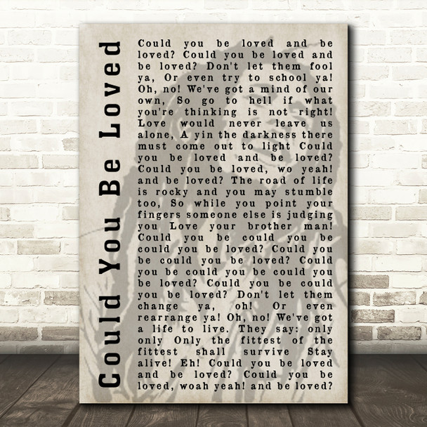 Bob Marley Could You Be Loved Shadow Song Lyric Quote Print