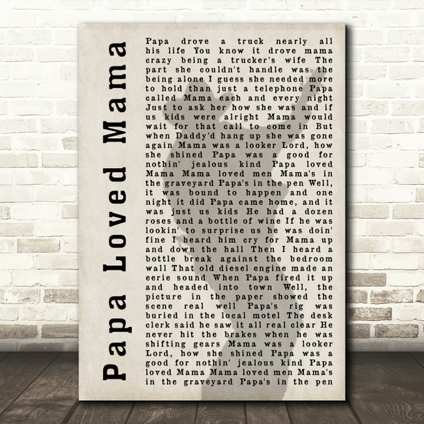 Garth Brooks Papa Loved Mama Shadow Song Lyric Quote Print