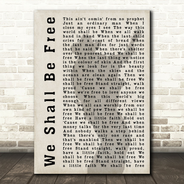 Garth Brooks We Shall Be Free Shadow Song Lyric Quote Print