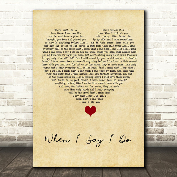 Matthew West When I Say I Do Vintage Heart Song Lyric Quote Music Print