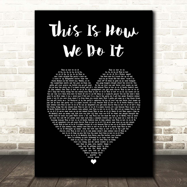 Montell Jordan This Is How We Do It Black Heart Song Lyric Print