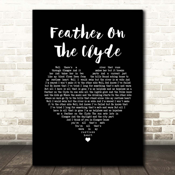 Passenger Feather On The Clyde Black Heart Song Lyric Print