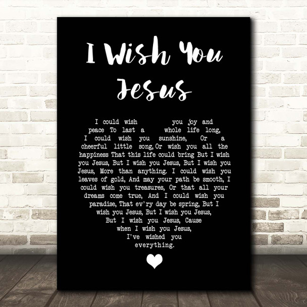 Scott Wesley Brown I Wish You Jesus Black Heart Song Lyric Print
