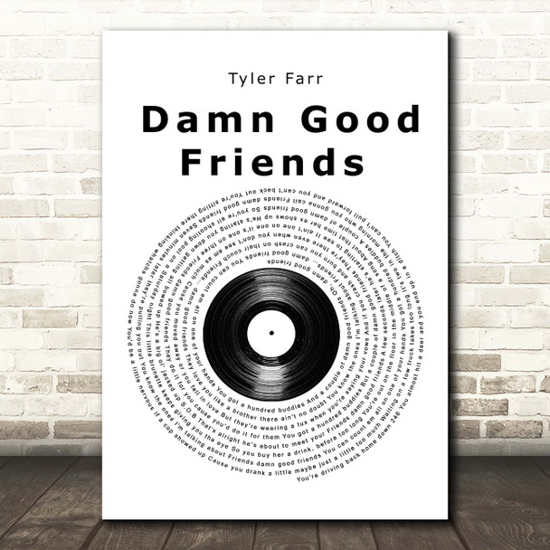 Tyler Farr Damn Good Friends Vinyl Record Song Lyric Print