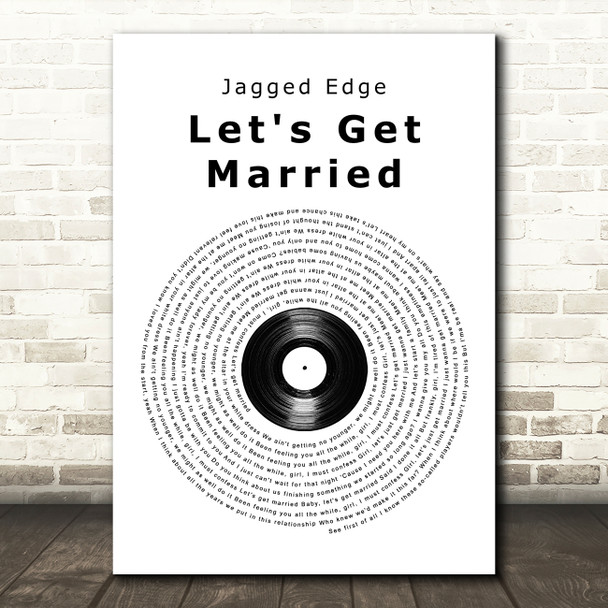 Jagged Edge Let's Get Married Vinyl Record Song Lyric Wall Art Print