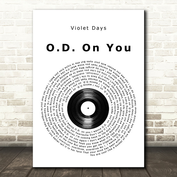 Violet Days O.D. On You Vinyl Record Song Lyric Wall Art Print