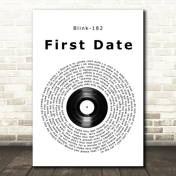 Blink-182 First Date Vinyl Record Song Lyric Quote Music Print