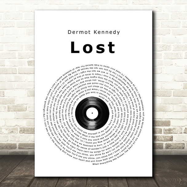 Dermot Kennedy Lost Vinyl Record Song Lyric Quote Music Print