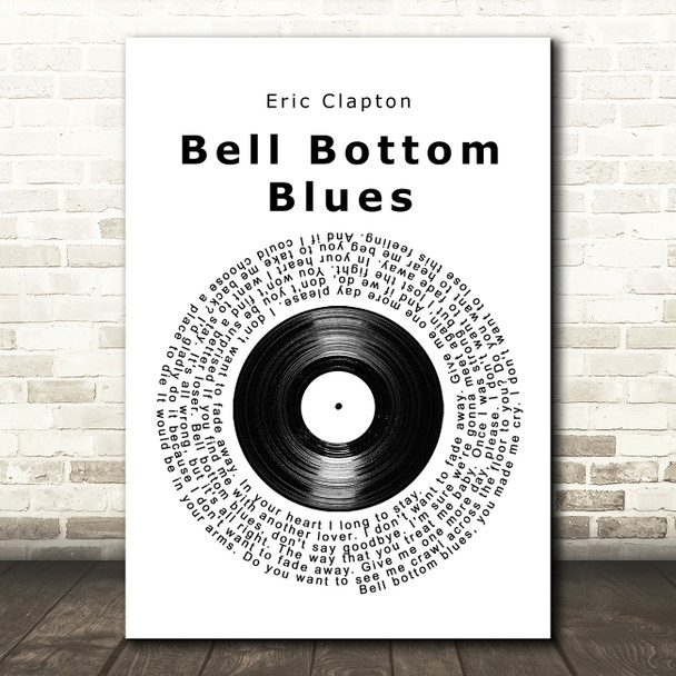 Eric Clapton Bell Bottom Blues Vinyl Record Song Lyric Quote Music Print