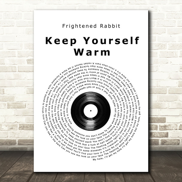 Frightened Rabbit Keep Yourself Warm Vinyl Record Song Lyric Quote Music Print