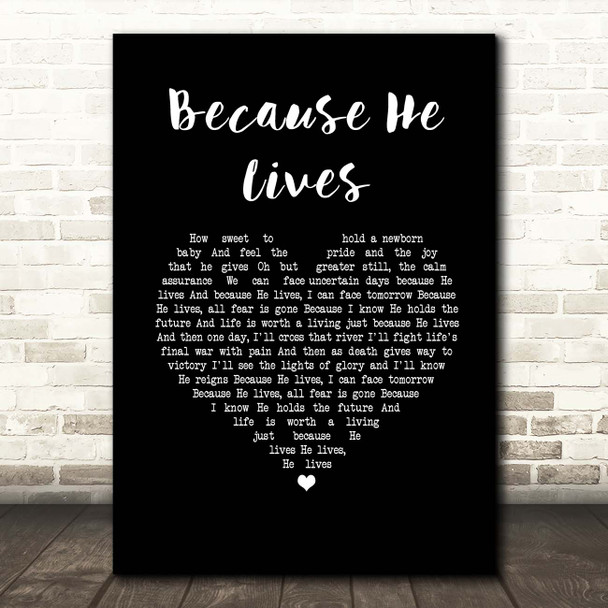 Bill Gaither Because He Lives Black Heart Song Lyric Print