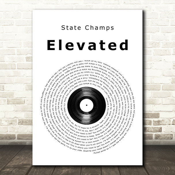 State Champs Elevated Vinyl Record Song Lyric Quote Music Print