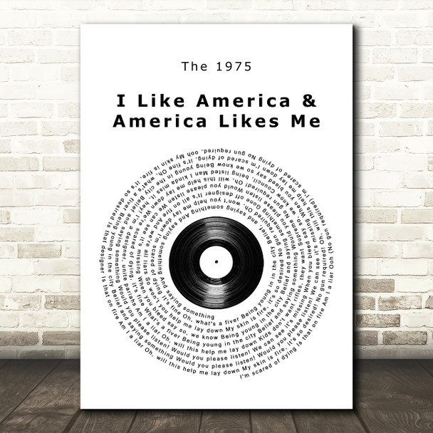 The 1975 I Like America & America Likes Me Vinyl Record Song Lyric Quote Music Print