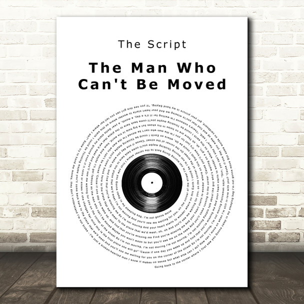 The Script The Man Who Can't Be Moved Vinyl Record Song Lyric Quote Music Print