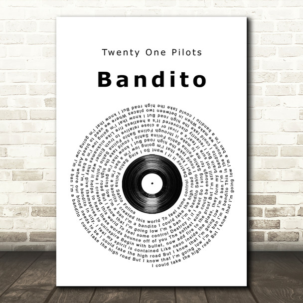 Twenty One Pilots Bandito Vinyl Record Song Lyric Quote Music Print